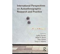 International Perspectives on Autoethnographic Research and Practice - [Version Originale] Inconnu (Auteur)