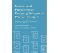 International Perspectives On Designing Professional Practice Doctorates