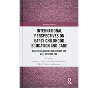 International Perspectives On Early Childhood Education And Care : Early Childhood Education In The 21st Century Vol I