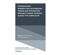 International Perspectives On Emerging Trends And Integrating Research-Based Learning Across The Curriculum
