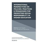 International Perspectives On Policies, Practices & Pedagogies For Promoting Social Responsibility In Higher Education