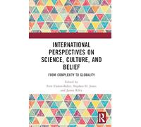 International Perspectives on Science, Culture, and Belief