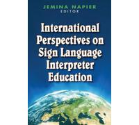 International Perspectives On Sign Language Interpreter Education