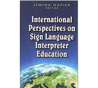 International Perspectives on Sign Language Interpreter Education, Interpreter Education Series