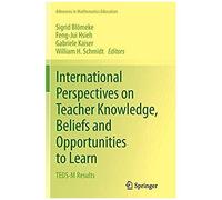 International Perspectives On Teacher Knowledge, Beliefs And Opportunities To Learn
