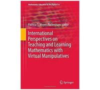 International Perspectives On Teaching And Learning Mathematics With Virtual Manipulatives