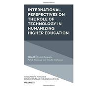 International Perspectives On The Role Of Technology In Humanizing Higher Education