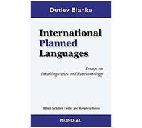 International Planned Languages. Essays On Interlinguistics And Esperantology