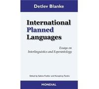 International Planned Languages. Essays on Interlinguistics and Esperantology - Detlev Blanke - Mondial - Livre en Anglais Detlev BlankeDetlev Blanke (Auteur)