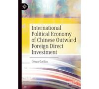 International Political Economy of Chinese Outward Foreign Direct Investment
