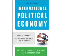 International Political Economy: Perspectives on Global Power and Wealth