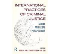 International Practices Of Criminal Just Mikkel Jarle Christensen, Ron Levi (Auteur)