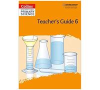 International Primary Science Teacher's Guide: Stage 6