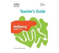 International Primary Wellbeing Teacher's Guide Stages 4-6
