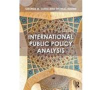 International Public Policy Analysis George M Guess, Thomas Husted (Auteur)