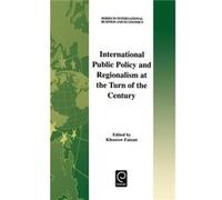 International Public Policy and Regionalism at the Turn of the Century by Khosrow Fatemi Hardcover Book