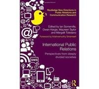 International Public Relations: Perspectives from deeply divided societies (Routledge New Directions in Public Relations & Communication Research) - [Version Originale] Inconnu (Auteur)