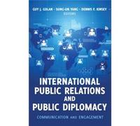International Public Relations & Public Guy J Golan, Sung - Un Yang, Dennis F Kinsey (Auteur)