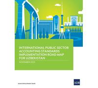 International Public Sector Accounting Standards Implementation Road Map For Uzbekistan