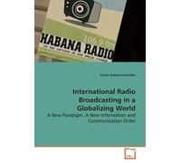 International Radio Broadcasting In A Globalizing World