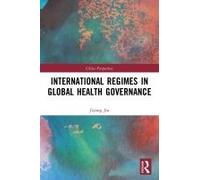 International Regimes In Global Health Governance