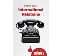 International Relations: A Beginner's Guide