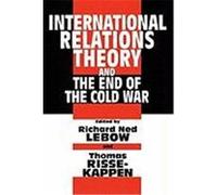 International Relations and the End of the Cold War Richard Ned Lebow, Thomas Risse-Kappen (Auteur)