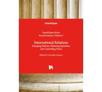 International Relations - Emerging Debates, Enduring Questions, and Contending Voices