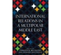 International Relations In A Multipolar Middle East