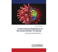 International Relations in the Post-COVID-19 World: Reshaping the Global Order