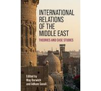 International Relations of the Middle East: Theories and Case Studies