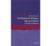 International Relations - ReusSmit Christian Professor of International Relations University of Queensland - Oxford University Press - Livre en Anglais - ReusSmit Christian Professor of International 