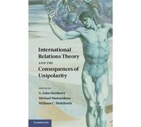 International Relations Theory And The Consequences Of Unipolarity (Paperback) G John Peter F Krogh Ikenberry, Georgetown University Professor Of Geopolitics And Global Justice, Mastanduno Usa , Wohlf