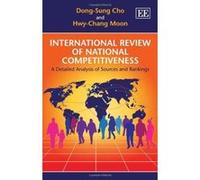 International Review of National Competitiveness: A Detailed Analysis of Sources and Rankings - [Livre en VO] Dong - Sung Cho, Hwy - Chang Moon (Auteur)