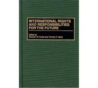 International Rights and Responsibilities for the Future