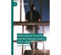 International Security And The Olympic Games, 1972-2020
