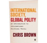 International Society, Global Polity Chris Brown (Auteur)