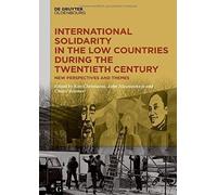 International Solidarity In The Low Countries During The Twentieth Century