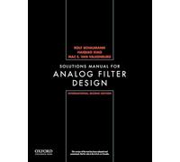 International Solutions Manual for Design of Analog Filters