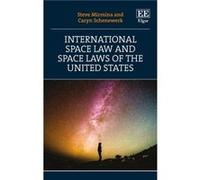 International Space Law and Space Laws of the United States by Caryn Schenewerk Caryn Schenewerk (Auteur)
