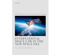 International Space Law in the New Space Era: Principles and Challenges