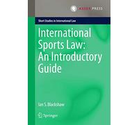 International Sports Law: An Introductory Guide