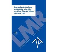 International Standards And Guiding Principles On Labour Law And Labour Relations, 1989