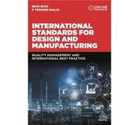 International Standards for Design and Manufacturing by F. Tegwen Malik Unknown (Auteur)