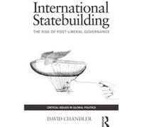 International Statebuilding by David Chandler David Chandler (Auteur)