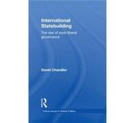 International Statebuilding by David Chandler David Chandler (Auteur)