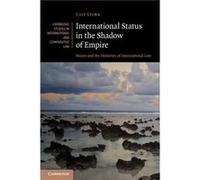 International Status in the Shadow of Empire by Cait University of Technology Sydney Storr Cait University of Technology Sydney Storr (Auteur)