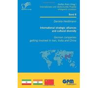 International Strategic Alliances And Cultural Diversity - German Companies Getting Involved In Iran, India And China