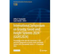 International Symposium on Gravity, Geoid and Height Systems 2024 (GGHS2024): Proceedings of the Joint IAG Commission 2, IGFS and GGOS Symposium on ... Thessaloniki, Greece, 4 - 6 September 2024