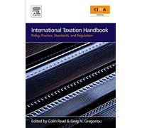 International Taxation Handbook: Policy, Practice, Standards, and Regulation
